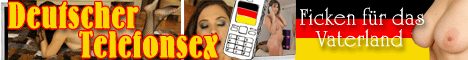 Deutscher Telefonsex - Ficken f�r das Vaterland